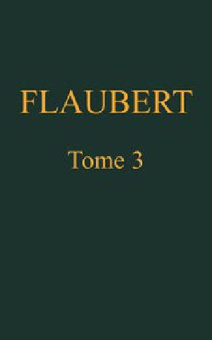 [Gutenberg 49773] • Œuvres complètes de Gustave Flaubert, tome 3: L'éducation sentimentale, v. 1